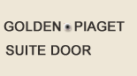 GOLDEN*PIAGET SUITE DOOR